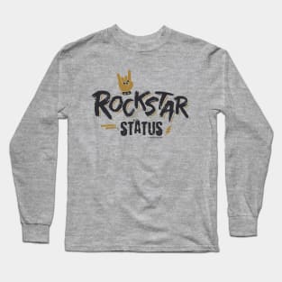 Rockstar Status © GraphicLoveShop Long Sleeve T-Shirt